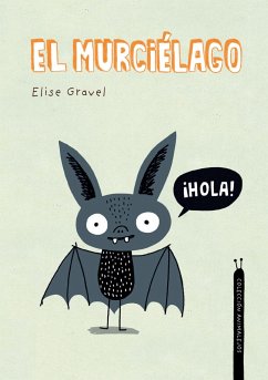 El Murciélago. Colección Animalejos - Gravel, Elise