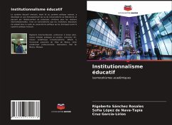 Institutionnalisme éducatif - Sánchez Rosales, Rigoberto;López de Nava-Tapía, Sofía;García-Lirios, Cruz