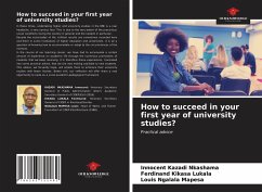 How to succeed in your first year of university studies? - Kazadi Nkashama, Innocent;Kikasa Lukala, Ferdinand;Ngalala Mapesa, Louis