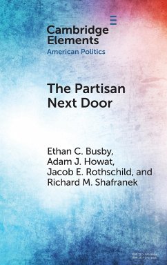 The Partisan Next Door - Busby, Ethan C.; Howat, Adam J.; Rothschild, Jacob E.