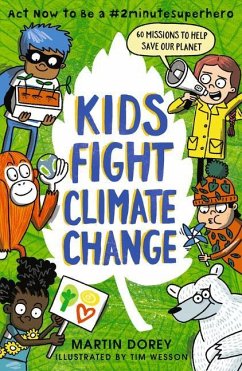 Kids Fight Climate Change: ACT Now to Be a #2minutesuperhero - Dorey, Martin