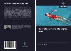 De vijfde zwem. De vijfde slag - Collard, Luc