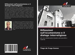 Riflessioni sull'ecumenismo e il dialogo interreligioso - Gomes, Tiago de Fraga