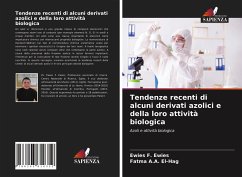 Tendenze recenti di alcuni derivati azolici e della loro attività biologica - Ewies, Ewies F.; El-Hag, Fatma A. A.