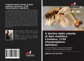 Il declino delle colonie di Apis mellifera Linnaeus, 1758 (Hymenoptera: Apoidea).