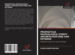 PROPOZYCJA MUZEALIZACJI STREFY ARCHEOLOGICZNEJ SAN ESTEBAN - MARÍN MOLINA, ELENA