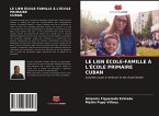 LE LIEN ÉCOLE-FAMILLE À L'ÉCOLE PRIMAIRE CUBAN
