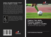 Capire i fan della Premier League di calcio inglese a Lusaka