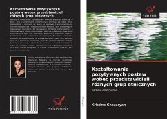 Kszta¿towanie pozytywnych postaw wobec przedstawicieli ró¿nych grup etnicznych - Ghazaryan, Kristina