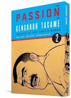 The Passion Of Gengoroh Tagame: Master Of Gay Erotic Manga: Vol. Two - Tagame, Gengoroh
