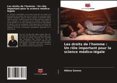 Les droits de l'homme : Un rôle important pour la science médico-légale - Gomes, Albino