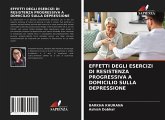 EFFETTI DEGLI ESERCIZI DI RESISTENZA PROGRESSIVA A DOMICILIO SULLA DEPRESSIONE