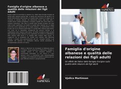 Famiglia d'origine albanese e qualità delle relazioni dei figli adulti - Martinson, Vjollca