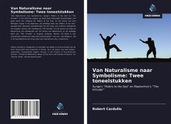 Van Naturalisme naar Symbolisme: Twee toneelstukken - Cardullo, Robert