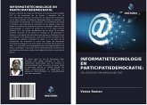 INFORMATIETECHNOLOGIE EN PARTICIPATIEDEMOCRATIE: