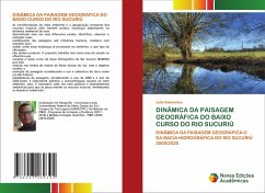 DINÂMICA DA PAISAGEM GEOGRÁFICA DO BAIXO CURSO DO RIO SUCURIÚ - Guimarães, Julio