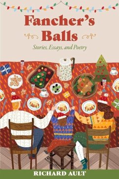 Fancher's Balls: Stories, Essays, and Poetry - Ault, Richard