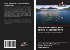 Libro informativo sulla salute in acquacoltura - Núñez García, Laura Georgina;Díaz-Larrea, Jhoana;Cabrera, Rubén