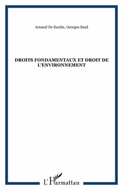 Droits fondamentaux et droit de l'environnement - de Raulin, Arnaud; Saad, Georges