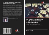 La 'guerra alla droga' degli Stati Uniti in America Latina