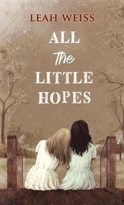 All the Little Hopes - Weiss, Leah