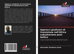 Approcci giudiziari di transizione nell'Africa subsahariana post-bellica - Asah, Alexander Goodness