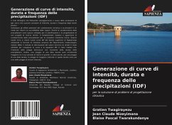 Generazione di curve di intensità, durata e frequenza delle precipitazioni (IDF) - Twagirayezu, Gratien; Nizeyimana, Jean Claude; Twarakundanye, Blaise Pascal