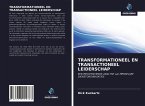 TRANSFORMATIONEEL EN TRANSACTIONEEL LEIDERSCHAP