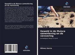 Geweld in de Muisca samenleving en de verovering - García, Wilmer