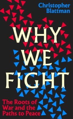 Why We Fight - Blattman, Christopher