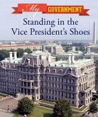 Standing in the Vice President's Shoes Standing in the Vice President's Shoes