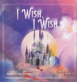 I Wish I Wish I Wish I Wish