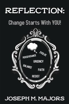 Reflection: Change Starts with YOU! - Majors, Joseph