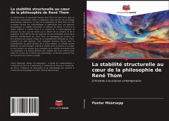 La stabilité structurelle au c¿ur de la philosophie de René Thom - Müürsepp, Peeter