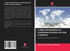 A OBRA MISSIONÁRIA DA COMPANHIA DE JESUS NA ÁSIA E AMÉRICA - Méndez Soriano, Erika Yadira