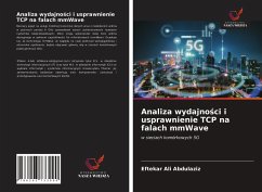 Analiza wydajno¿ci i usprawnienie TCP na falach mmWave - Abdulaziz, Eftekar Ali