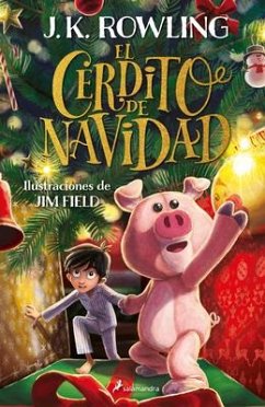 El Cerdito de Navidad / The Christmas Pig - Rowling, J. K.