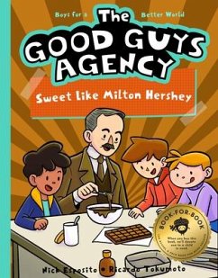The Good Guys Agency: Sweet Like Milton Hershey - Esposito, Nick
