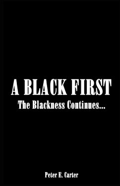 A BLACK FIRST - Carter, Peter E.