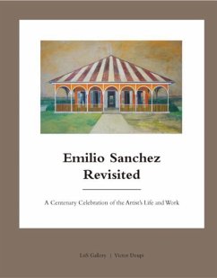 Emilio Sanchez Revisited: A Centenary Celebration of the Artist's Life and Work