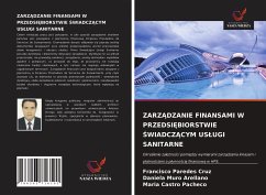 ZARZ¿DZANIE FINANSAMI W PRZEDSI¿BIORSTWIE ¿WIADCZ¿CYM US¿UGI SANITARNE - Paredes Cruz, Francisco;Muro Arellano, Daniela;Castro Pacheco, Maria