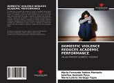 DOMESTIC VIOLENCE REDUCES ACADEMIC PERFORMANCE