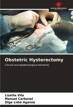 Obstetric Hysterectomy - Vilá, Lizette; Carbonel, Manuel; Aganza, Olga Lidia