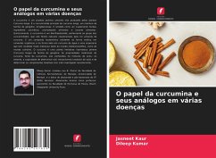 O papel da curcumina e seus análogos em várias doenças - Kaur, Jasneet; Kumar, Dileep