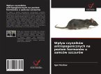 Wp¿yw czynników antropogenicznych na poziom hormonów u samców szczurów