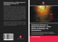 Substancialismo e Relacionalismo: Uma Meta-ontologia do Socialismo - Manzo, Camilo