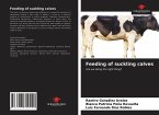 Feeding of suckling calves