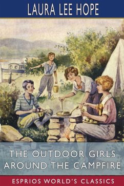 The Outdoor Girls Around the Campfire (Esprios Classics) - Hope, Laura Lee