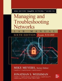 Mike Meyers' Comptia Network+ Guide to Managing and Troubleshooting Networks Lab Manual, Sixth Edition (Exam N10-008) - Weissman, Jonathan S