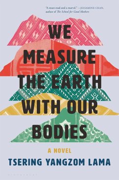 We Measure the Earth with Our Bodies - Lama, Tsering Yangzom